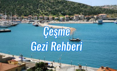 Çeşme Gezi Rehberi