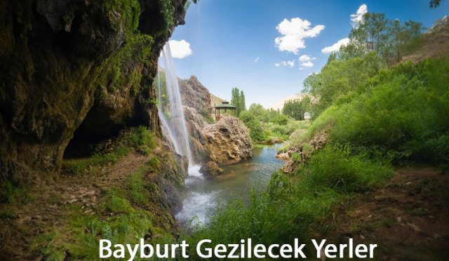 Bayburt Gezilecek Yerler