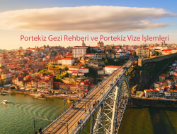 Portekiz Gezi Rehberi ve Portekiz Vize İşlemleri