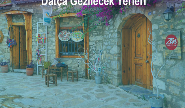 Datça Gezilecek Yerleri